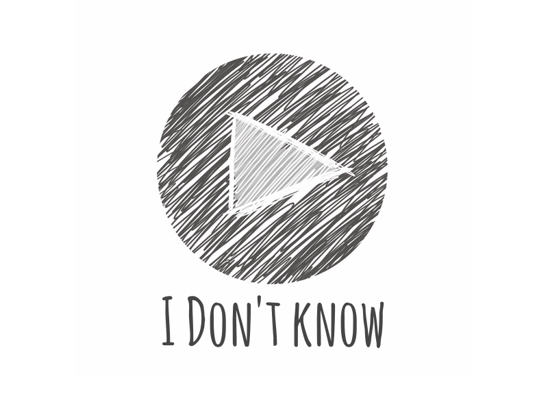 I Don’t Know Video